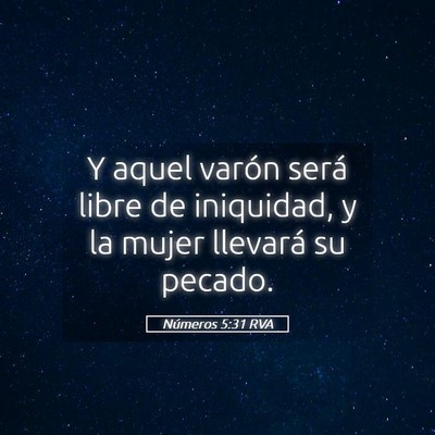 Picture 05 - Números 5:31 RVA - Y aquel varón será libre de iniquidad, y la - Bible Verse Picture