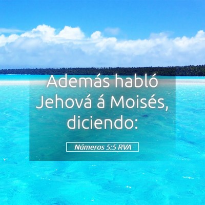 Picture 05 - Números 5:5 RVA - Además habló Jehová á Moisés, - Bible Verse Picture