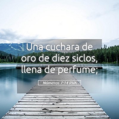 Picture 05 - Números 7:14 RVA - Una cuchara de oro de diez siclos, llena de - Bible Verse Picture