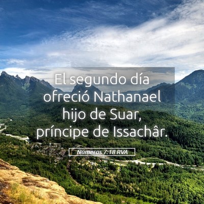 Picture 05 - Números 7:18 RVA - El segundo día ofreció Nathanael hijo de Suar, - Bible Verse Picture