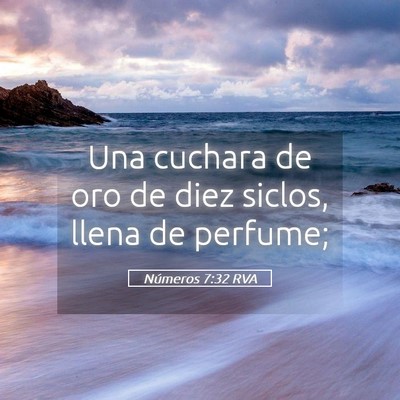 Picture 05 - Números 7:32 RVA - Una cuchara de oro de diez siclos, llena de - Bible Verse Picture