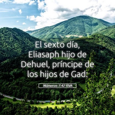 Picture 05 - Números 7:42 RVA - El sexto día, Eliasaph hijo de Dehuel, príncipe - Bible Verse Picture