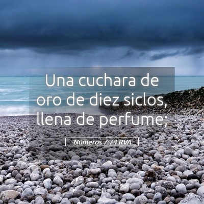 Picture 05 - Números 7:74 RVA - Una cuchara de oro de diez siclos, llena de - Bible Verse Picture