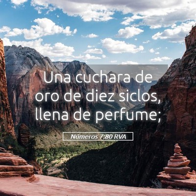 Picture 05 - Números 7:80 RVA - Una cuchara de oro de diez siclos, llena de - Bible Verse Picture