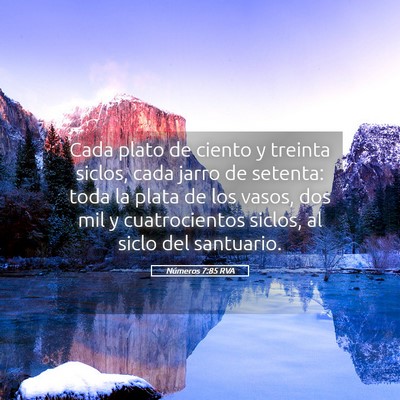 Picture 05 - Números 7:85 RVA - Cada plato de ciento y treinta siclos, cada jarro - Bible Verse Picture