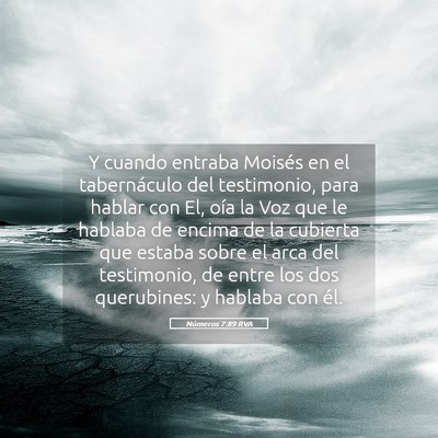 Picture 05 - Números 7:89 RVA - Y cuando entraba Moisés en el tabernáculo del - Bible Verse Picture