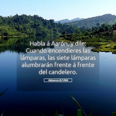 Picture 05 - Números 8:2 RVA - Habla á Aarón, y dile: Cuando encendieres las - Bible Verse Picture
