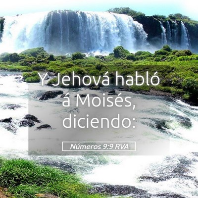 Picture 05 - Números 9:9 RVA - Y Jehová habló á Moisés, - Bible Verse Picture