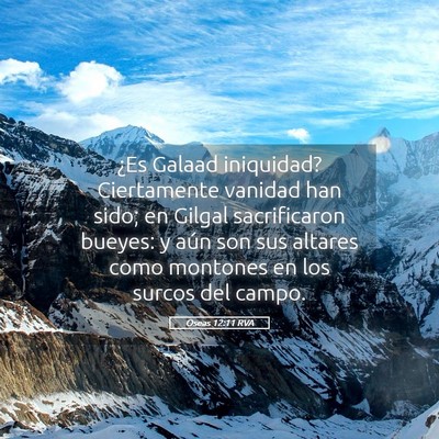 Picture 05 - Oseas 12:11 RVA - ¿Es Galaad iniquidad? Ciertamente vanidad han - Bible Verse Picture