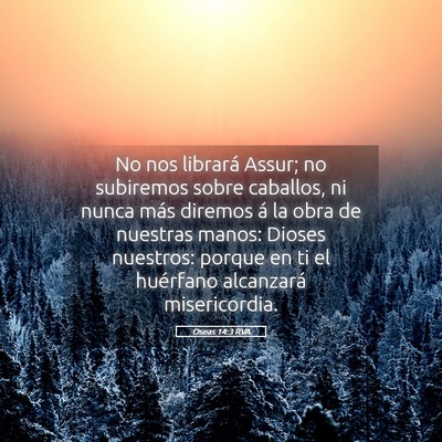 Picture 05 - Oseas 14:3 RVA - No nos librará Assur; no subiremos sobre - Bible Verse Picture