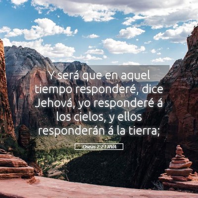 Picture 05 - Oseas 2:21 RVA - Y será que en aquel tiempo responderé, dice - Bible Verse Picture