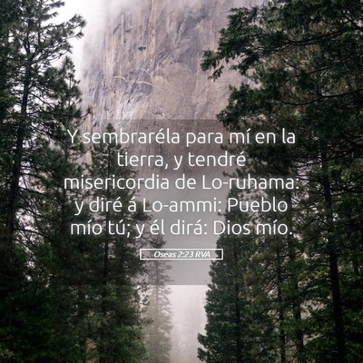 Picture 05 - Oseas 2:23 RVA - Y sembraréla para mí en la tierra, y tendré - Bible Verse Picture