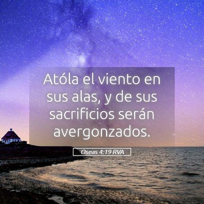 Picture 05 - Oseas 4:19 RVA - Atóla el viento en sus alas, y de sus - Bible Verse Picture