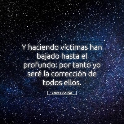 Picture 05 - Oseas 5:2 RVA - Y haciendo víctimas han bajado hasta el - Bible Verse Picture