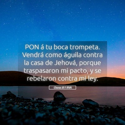Picture 05 - Oseas 8:1 RVA - PON á tu boca trompeta. Vendrá como águila - Bible Verse Picture