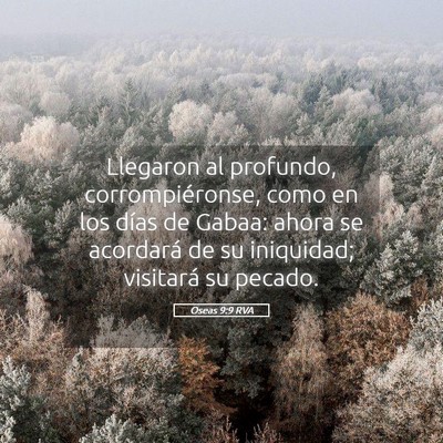 Picture 05 - Oseas 9:9 RVA - Llegaron al profundo, corrompiéronse, como en - Bible Verse Picture