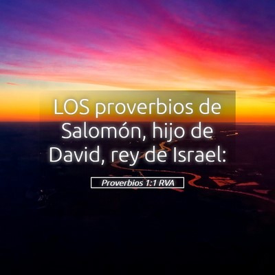 Picture 05 - Proverbios 1:1 RVA - LOS proverbios de Salomón, hijo de David, rey de - Bible Verse Picture