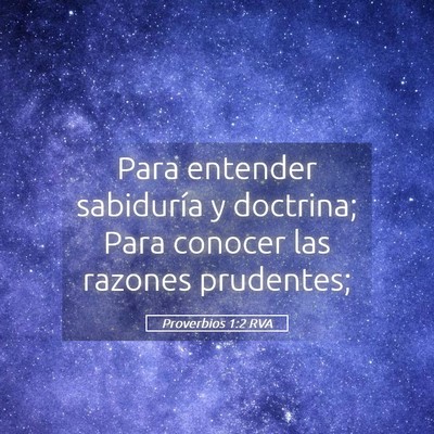 Picture 05 - Proverbios 1:2 RVA - Para entender sabiduría y doctrina; Para conocer - Bible Verse Picture