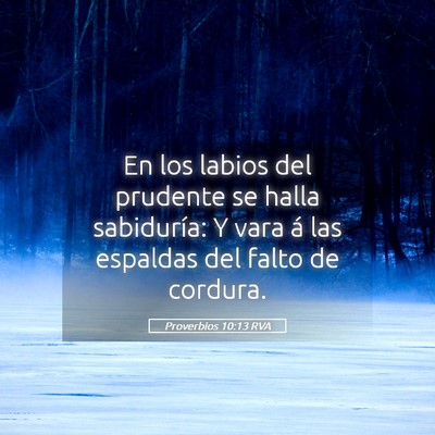 Picture 05 - Proverbios 10:13 RVA - En los labios del prudente se halla sabiduría: Y - Bible Verse Picture