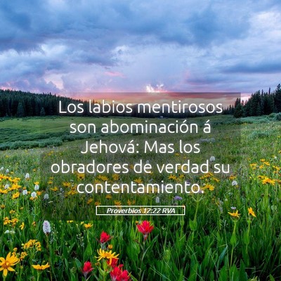 Picture 05 - Proverbios 12:22 RVA - Los labios mentirosos son abominación á - Bible Verse Picture