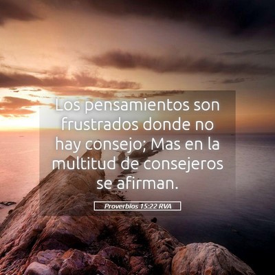 Picture 05 - Proverbios 15:22 RVA - Los pensamientos son frustrados donde no hay - Bible Verse Picture