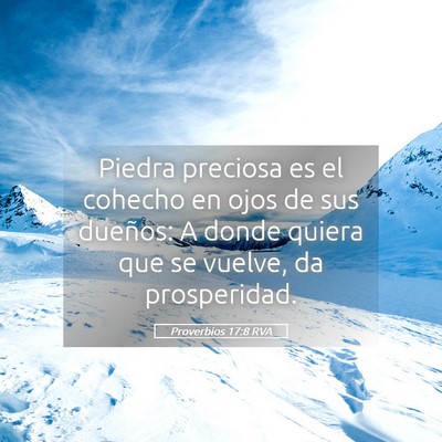 Picture 05 - Proverbios 17:8 RVA - Piedra preciosa es el cohecho en ojos de sus - Bible Verse Picture