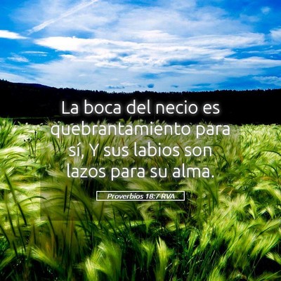 Picture 05 - Proverbios 18:7 RVA - La boca del necio es quebrantamiento para sí, Y - Bible Verse Picture