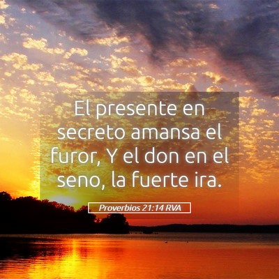 Picture 05 - Proverbios 21:14 RVA - El presente en secreto amansa el furor, Y el don - Bible Verse Picture