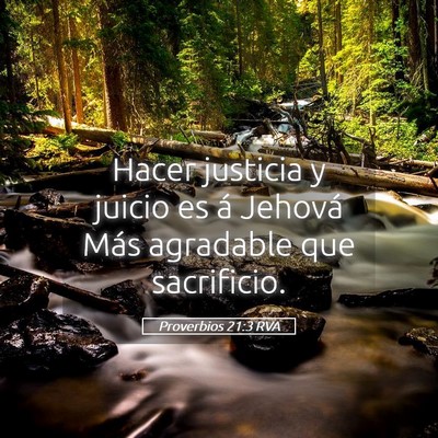 Picture 05 - Proverbios 21:3 RVA - Hacer justicia y juicio es á Jehová Más - Bible Verse Picture