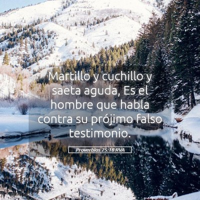 Picture 05 - Proverbios 25:18 RVA - Martillo y cuchillo y saeta aguda, Es el hombre - Bible Verse Picture
