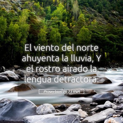 Picture 05 - Proverbios 25:23 RVA - El viento del norte ahuyenta la lluvia, Y el - Bible Verse Picture