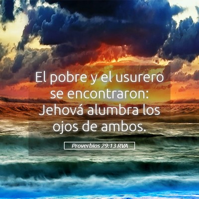 Picture 05 - Proverbios 29:13 RVA - El pobre y el usurero se encontraron: Jehová - Bible Verse Picture