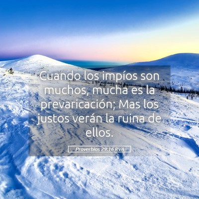 Picture 05 - Proverbios 29:16 RVA - Cuando los impíos son muchos, mucha es la - Bible Verse Picture