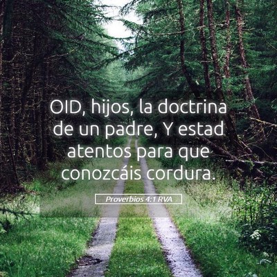 Picture 05 - Proverbios 4:1 RVA - OID, hijos, la doctrina de un padre, Y estad - Bible Verse Picture