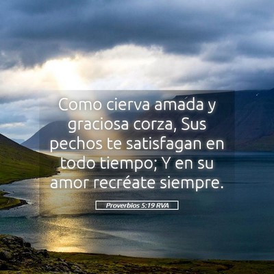 Picture 05 - Proverbios 5:19 RVA - Como cierva amada y graciosa corza, Sus pechos te - Bible Verse Picture