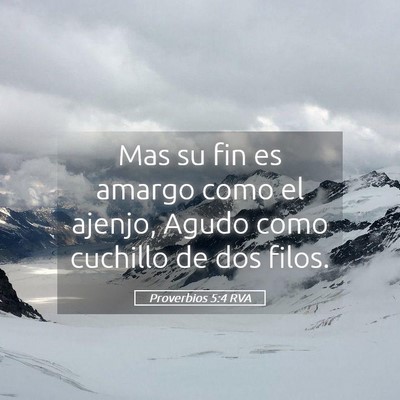 Picture 05 - Proverbios 5:4 RVA - Mas su fin es amargo como el ajenjo, Agudo como - Bible Verse Picture
