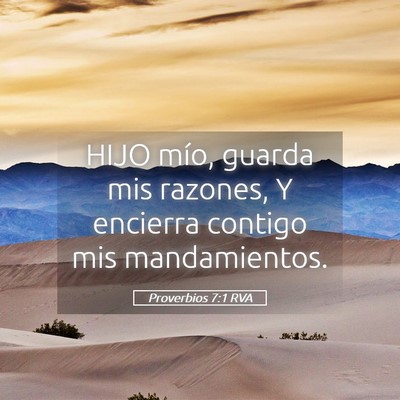 Picture 05 - Proverbios 7:1 RVA - HIJO mío, guarda mis razones, Y encierra contigo - Bible Verse Picture