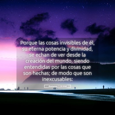 Picture 05 - Romanos 1:20 RVA - Porque las cosas invisibles de él, su eterna - Bible Verse Picture