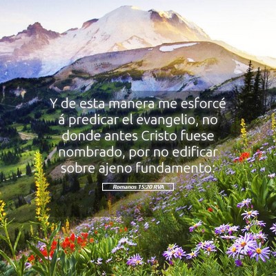 Picture 05 - Romanos 15:20 RVA - Y de esta manera me esforcé á predicar el - Bible Verse Picture