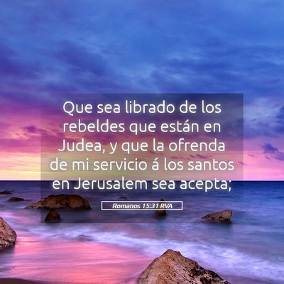 Picture 05 - Romanos 15:31 RVA - Que sea librado de los rebeldes que están en - Bible Verse Picture