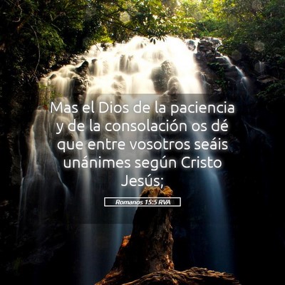 Picture 05 - Romanos 15:5 RVA - Mas el Dios de la paciencia y de la consolación - Bible Verse Picture