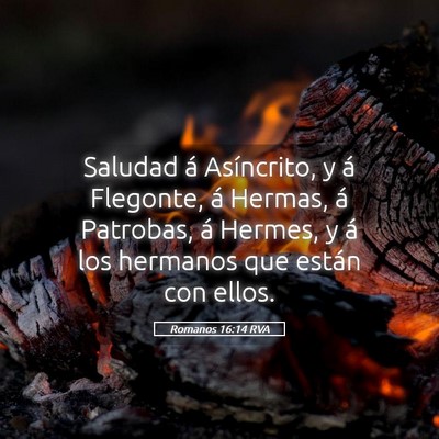 Picture 05 - Romanos 16:14 RVA - Saludad á Asíncrito, y á Flegonte, á Hermas, - Bible Verse Picture
