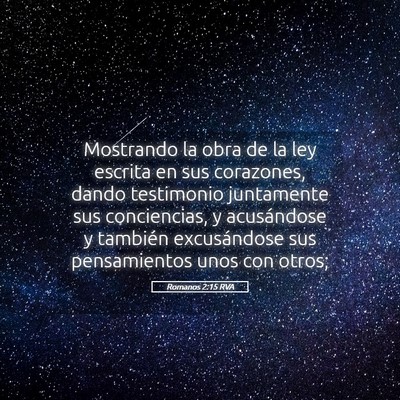 Picture 05 - Romanos 2:15 RVA - Mostrando la obra de la ley escrita en sus - Bible Verse Picture