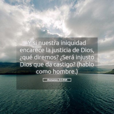 Picture 05 - Romanos 3:5 RVA - Y si nuestra iniquidad encarece la justicia de - Bible Verse Picture
