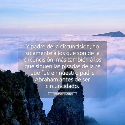 Picture 05 - Romanos 4:12 RVA - Y padre de la circuncisión, no solamente á los - Bible Verse Picture