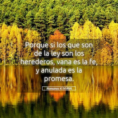 Picture 05 - Romanos 4:14 RVA - Porque si los que son de la ley son los - Bible Verse Picture