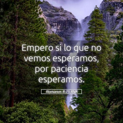 Picture 05 - Romanos 8:25 RVA - Empero si lo que no vemos esperamos, por - Bible Verse Picture
