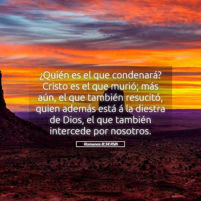 Picture 05 - Romanos 8:34 RVA - ¿Quién es el que condenará? Cristo es el que - Bible Verse Picture