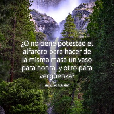 Picture 05 - Romanos 9:21 RVA - ¿O no tiene potestad el alfarero para hacer de - Bible Verse Picture
