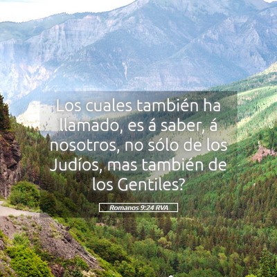 Picture 05 - Romanos 9:24 RVA - Los cuales también ha llamado, es á saber, á - Bible Verse Picture